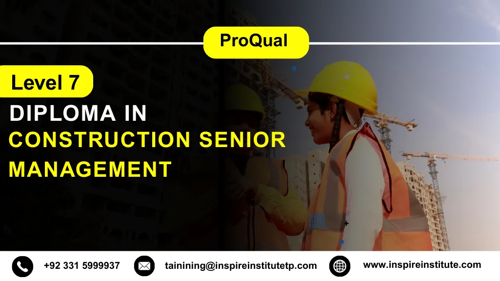 ProQual Level 7 NVQ Diploma in Construction Senior Management