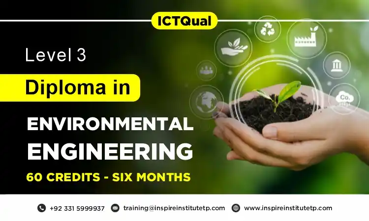 Level 3 Diploma in Environmental Engineering 60 Credits – 6 Months