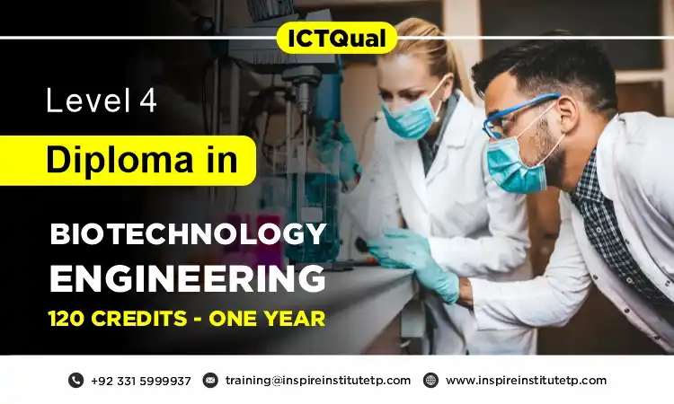 ICTQual Level 4 Diploma in Biotechnology Engineering 120 Credits – One Year