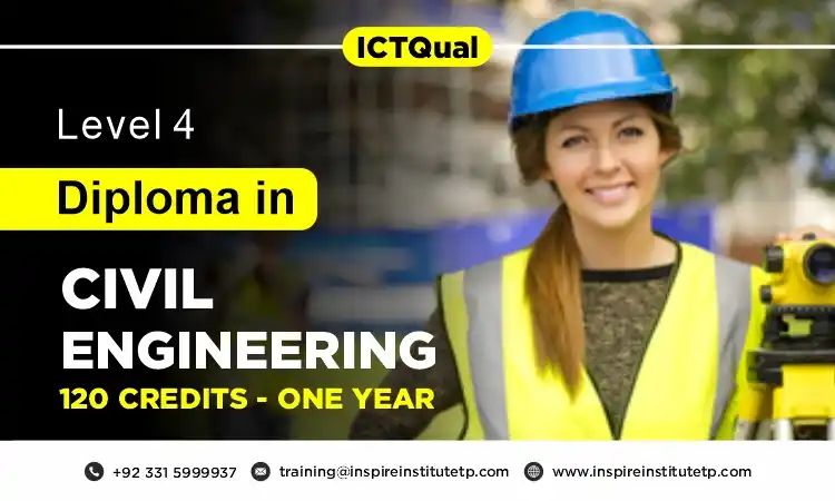 ICTQual Level 4 Diploma in Civil Engineering 120 Credits – One Year