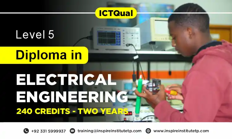 ICTQual Level 5 Diploma in Electrical Engineering 240 Credits – Two Years