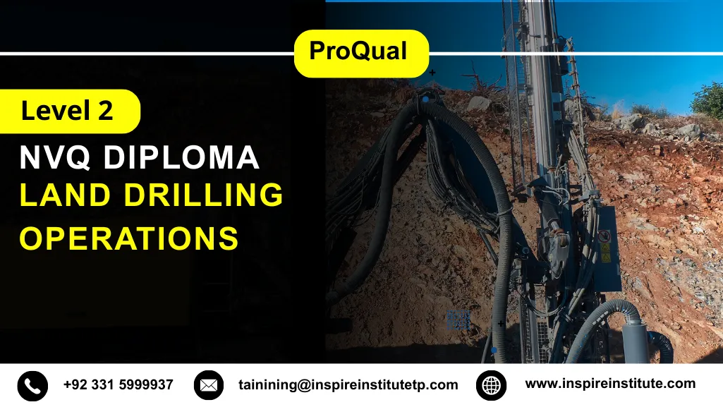 ProQual Level 2 NVQ Diploma in Land Drilling Operations