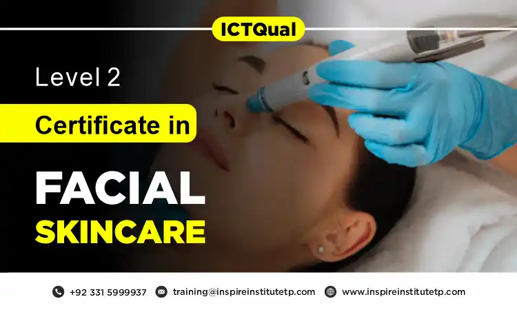 ICTQual Level 2 Certificate in Facial Skincare