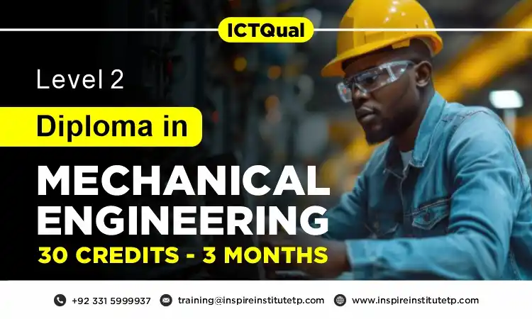 ICTQual Level 2 Diploma in Mechanical Engineering 30 Credits – 3 Months