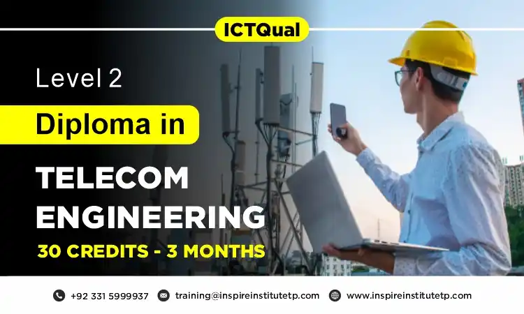 ICTQual Level 2 Diploma in Telecom Engineering 30 Credits – 3 Months