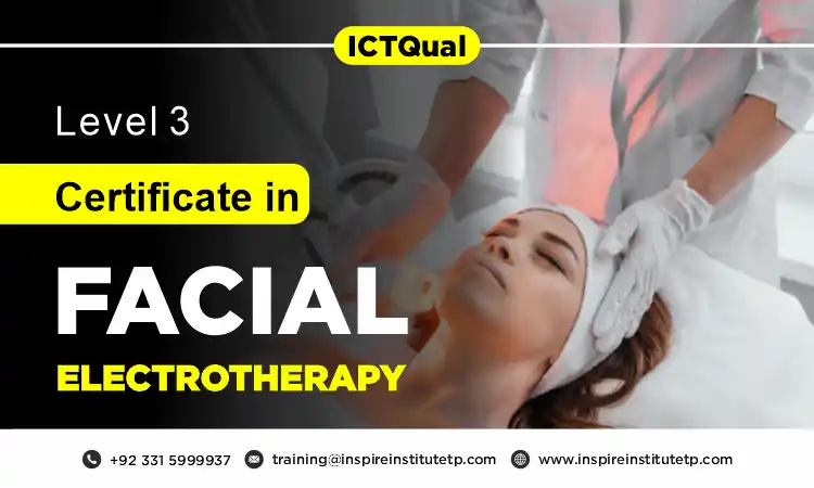 ICTQual Level 3 Certificate in Facial Electrotherapy