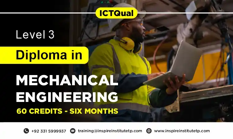 ICTQual Level 3 Diploma in Mechanical Engineering 60 Credits – 6 Months