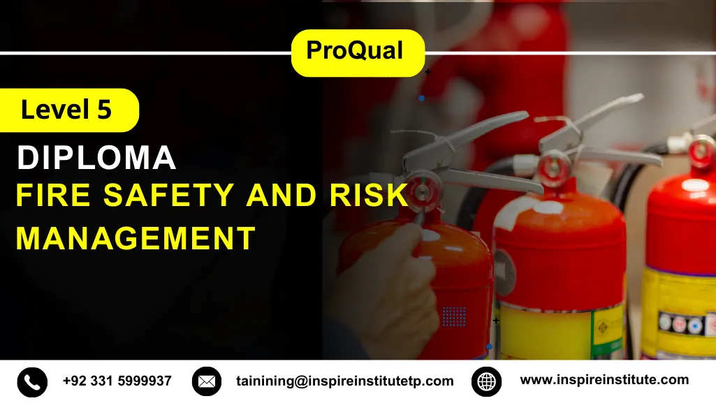 ProQual Level 5 Diploma in Fire Safety and Risk Management 4 ProQual Level 5 Diploma in Fire Safety and Risk Management