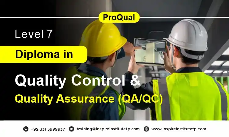 ProQual Level 7 Diploma in Quality Control & Quality Assurance (QA/QC)
