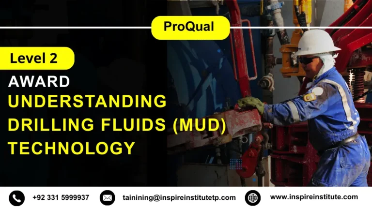 ProQual Level 2 Award in Understanding Drilling Fluids (Mud) Technology