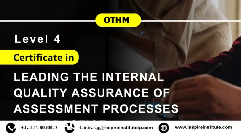 OTHM Level 4 Certificate in Leading the Internal Quality Assurance of Assessment Processes and Practice