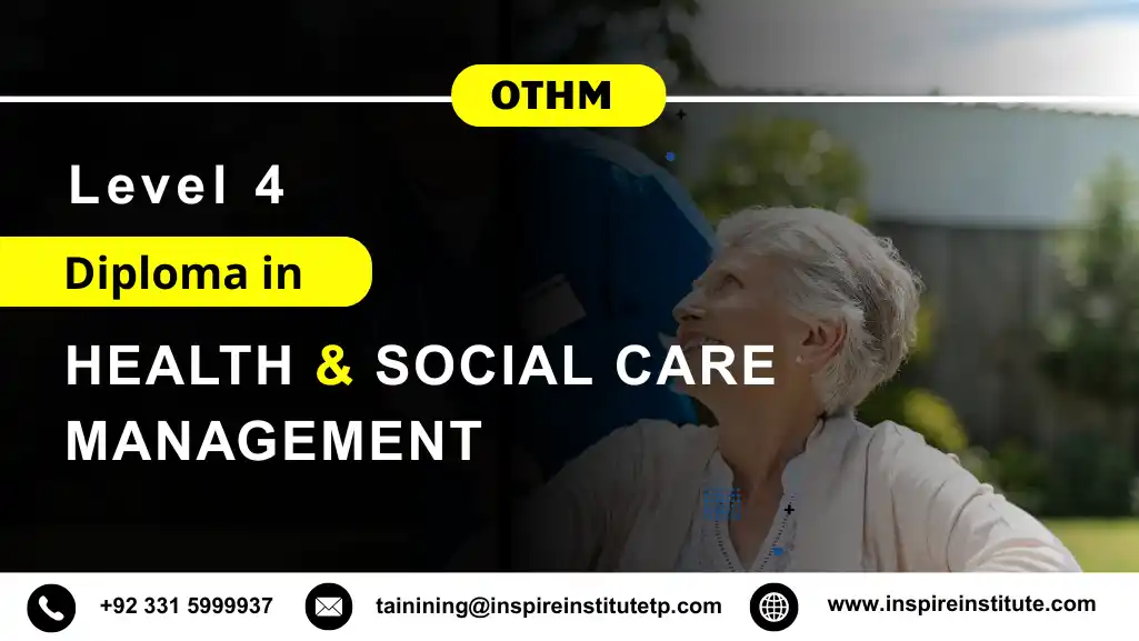 OTHM Level 4 Diploma in Health and Social Care Management