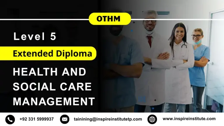OTHM Level 5 Extended Diploma in Health and Social Care Management