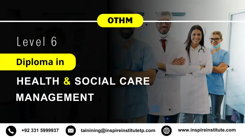 OTHM Level 6 Diploma in Health and Social Care Management