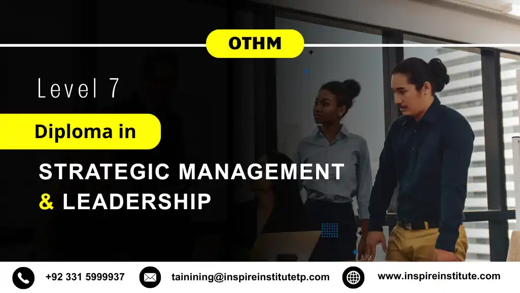 OTHM Level 7 Diploma in Strategic Management and Leadership