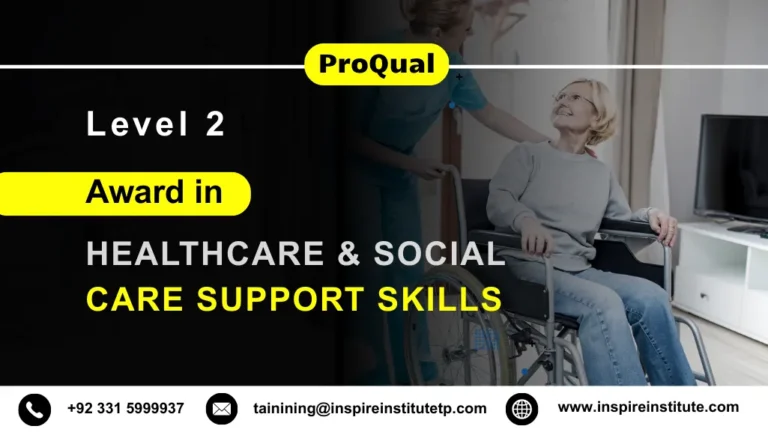 ProQual Level 2 Award in Healthcare and Social Care Support Skills