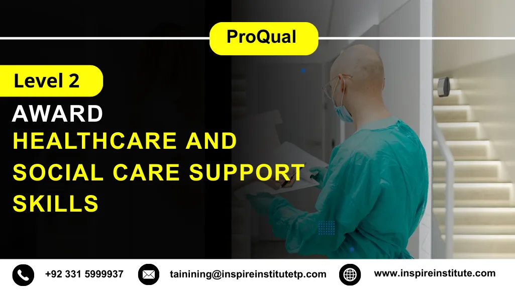 ProQual Level 2 Award in Healthcare and Social Care Support Skills