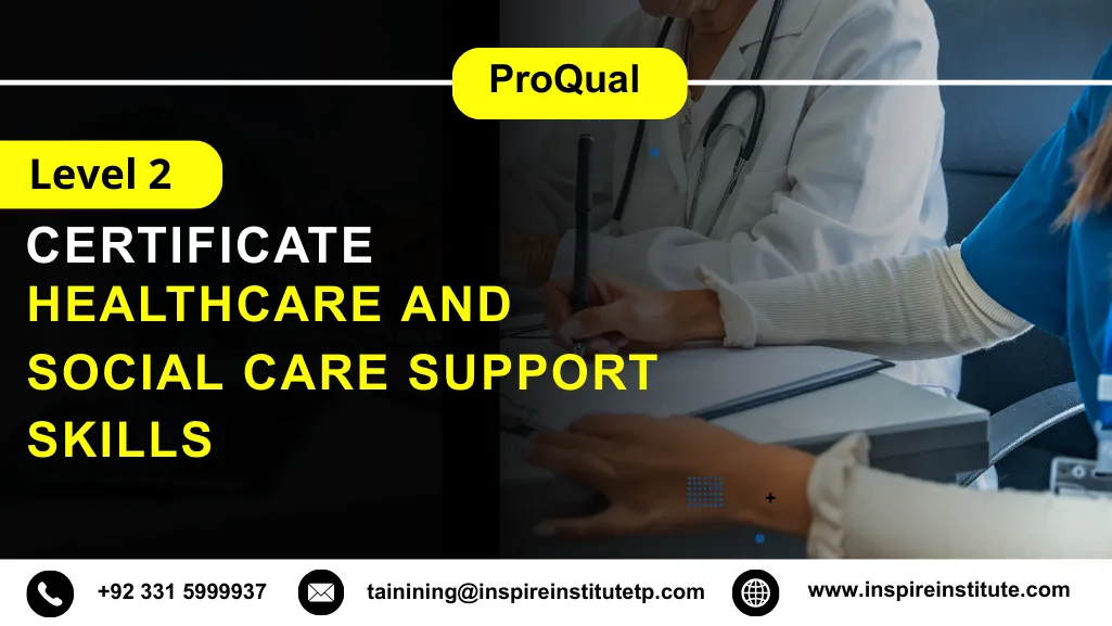 ProQual Level 2 Certificate in Healthcare and Social Care Support Skills 8 ProQual Level 2 Certificate in Healthcare and Social Care Support Skills