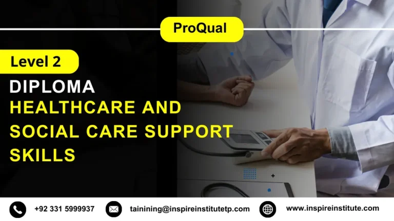 ProQual Level 2 Diploma in Healthcare and Social Care Support Skills 