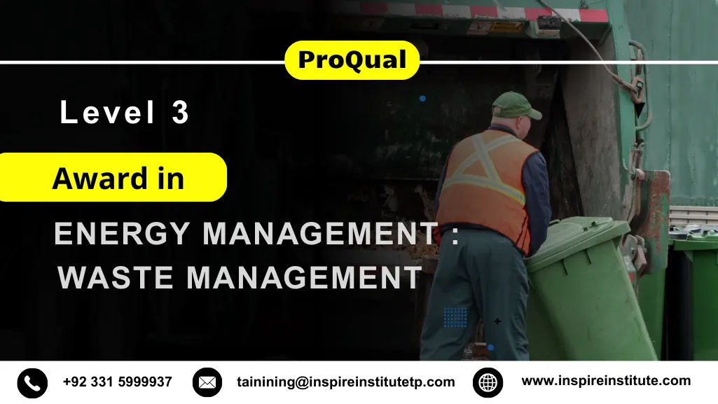 ProQual Level 3 Award in Energy Management : Waste Management