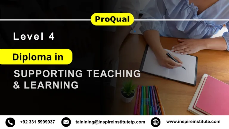 ProQual Level 4 Diploma in Supporting Teaching and Learning