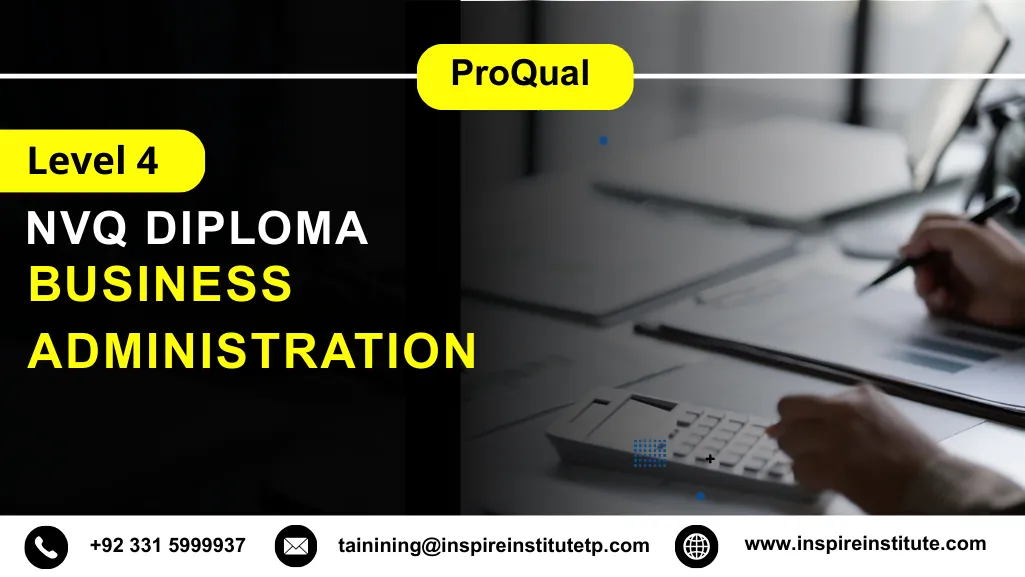 ProQual Level 4 NVQ Diploma in Business Administration 4 ProQual Level 4 NVQ Diploma in Business Administration