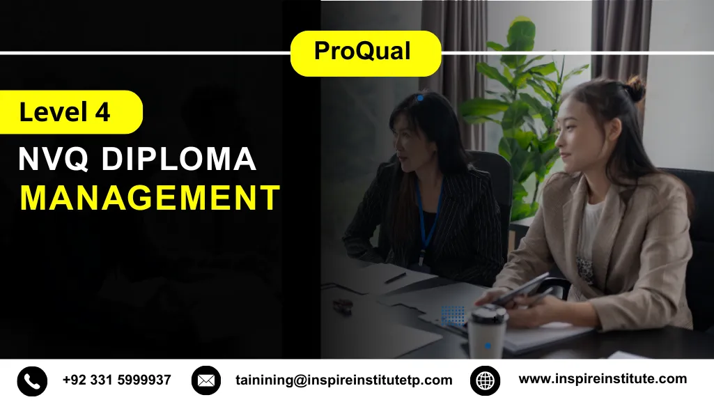 ProQual Level 4 NVQ Diploma in Management 8 ProQual Level 4 NVQ Diploma in Management