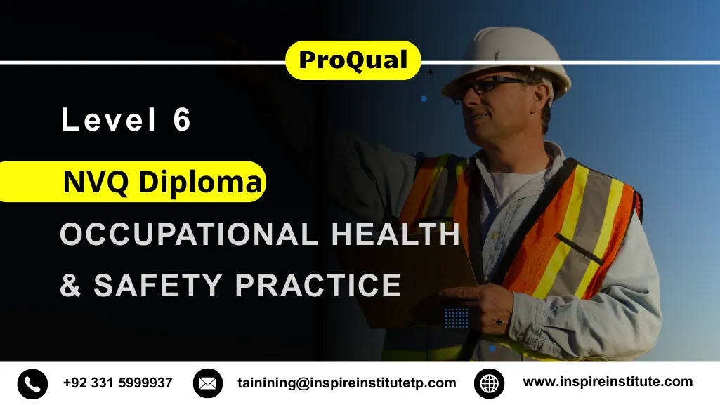 ProQual Level 6 NVQ Diploma In Occupational Health and Safety Practice