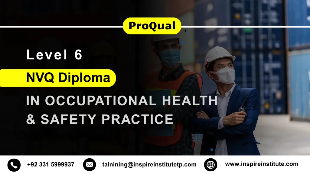 ProQual NVQ Level 6 Diploma in Occupational Health and Safety Practice