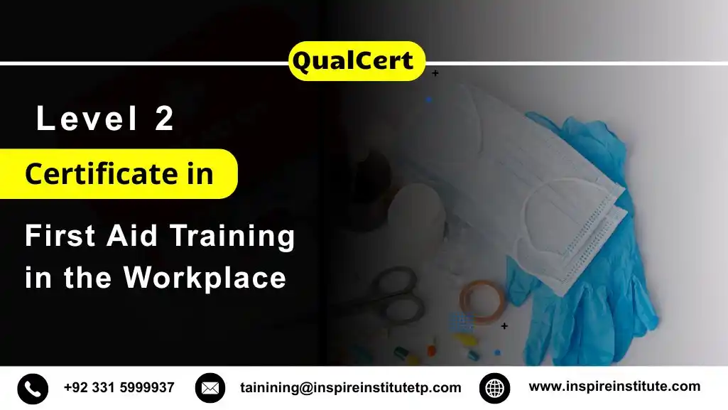 QualCert Level 2 Certificate in First Aid Training in the Workplace