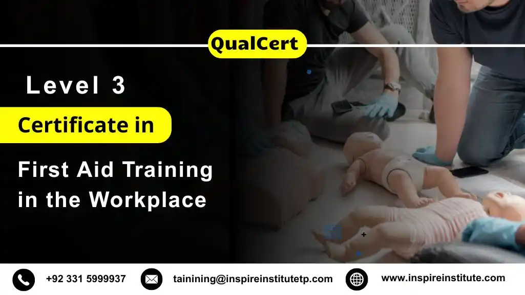 QualCert Level 3 Certificate in First Aid Training in the Workplace