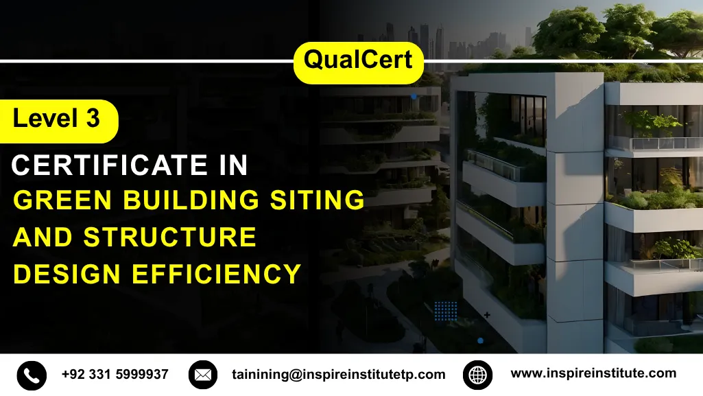 QualCert Level 3 Certificate in Green Building Siting and Structure Design Efficiency