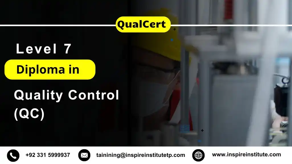 QualCert Level 7 Diploma in Quality Control (QC)