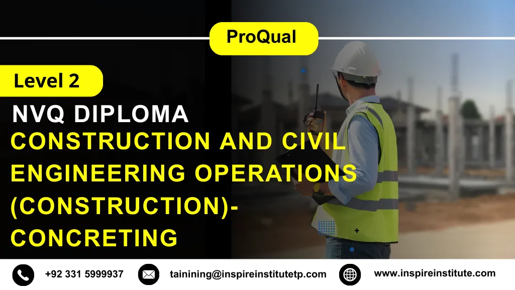 ProQual Level 2 NVQ Diploma in Construction and Civil Engineering Operations (Construction)-Concreting
