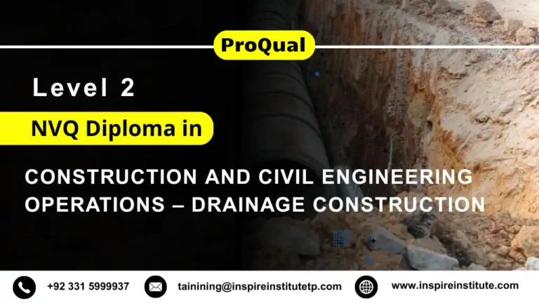 ProQual Level 2 NVQ Diploma in Construction and Civil Engineering Operations (Construction)-Drainage Construction