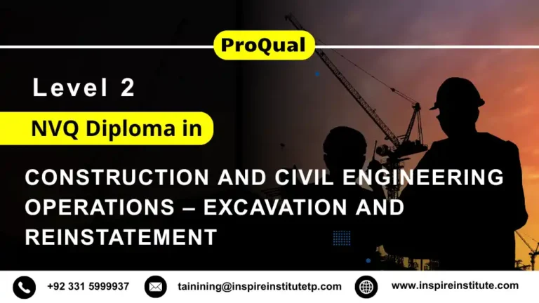 ProQual Level 2 NVQ Diploma in Construction and Civil Engineering Operations (Construction)-Excavation and Reinstatement