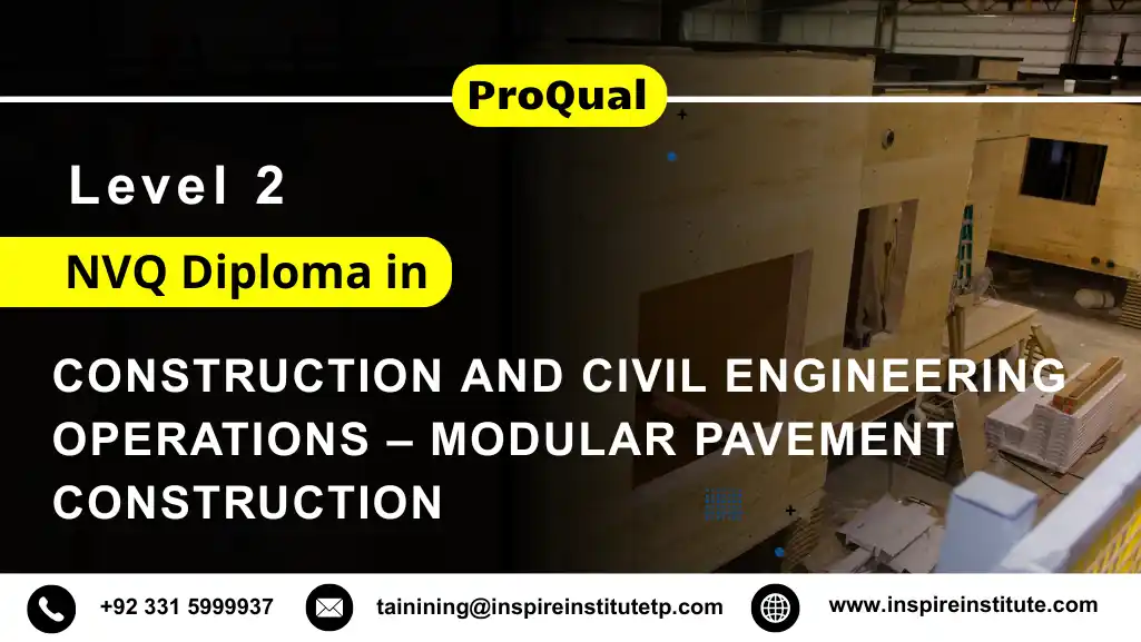 ProQual Level 2 NVQ Diploma in Construction and Civil Engineering Operations (Construction)-Modular Pavement Construction