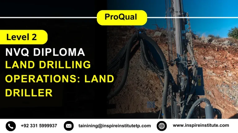 ProQual Level 2 NVQ Diploma in Land Drilling Operations: Land Driller