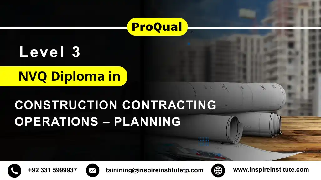 ProQual Level 3 NVQ Diploma in Construction Contracting Operations – Planning