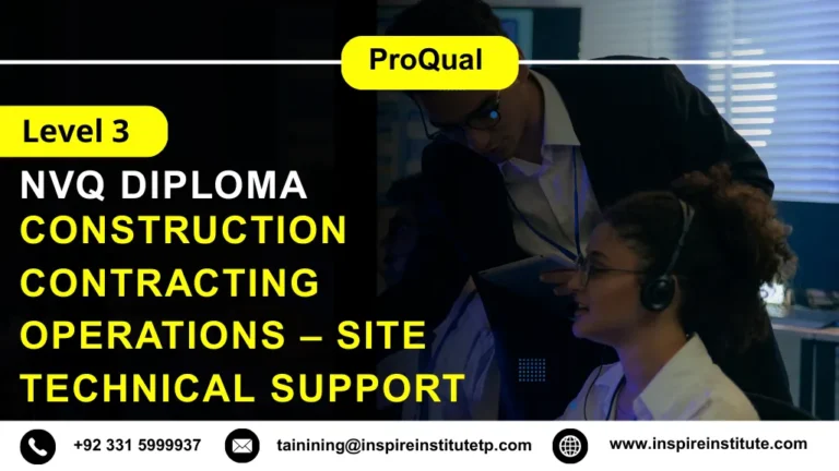 ProQual Level 3 NVQ Diploma in Construction Contracting Operations – Site Technical Support
