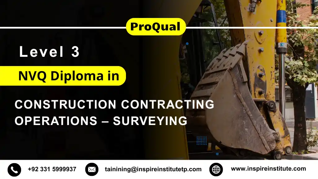 ProQual Level 3 NVQ Diploma in Construction Contracting Operations – Surveying