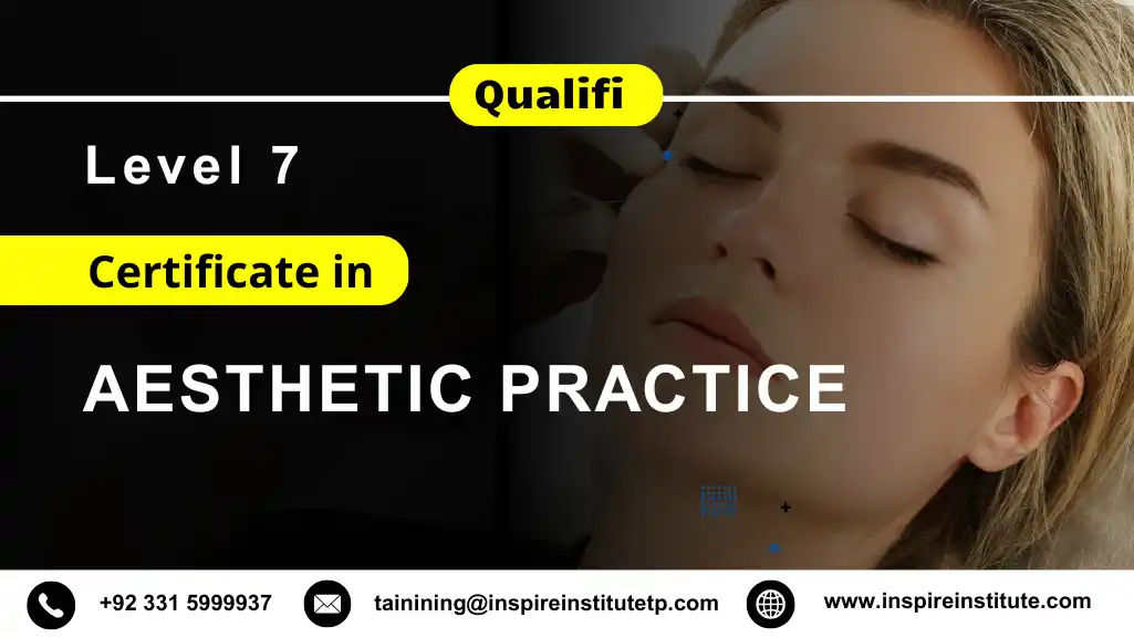 Qualifi Level 7 Certificate in Aesthetic Practice