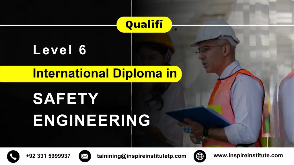 Qualifi Level 6 International Diploma in Safety Engineering- IDSE Best for TSP and CSP
