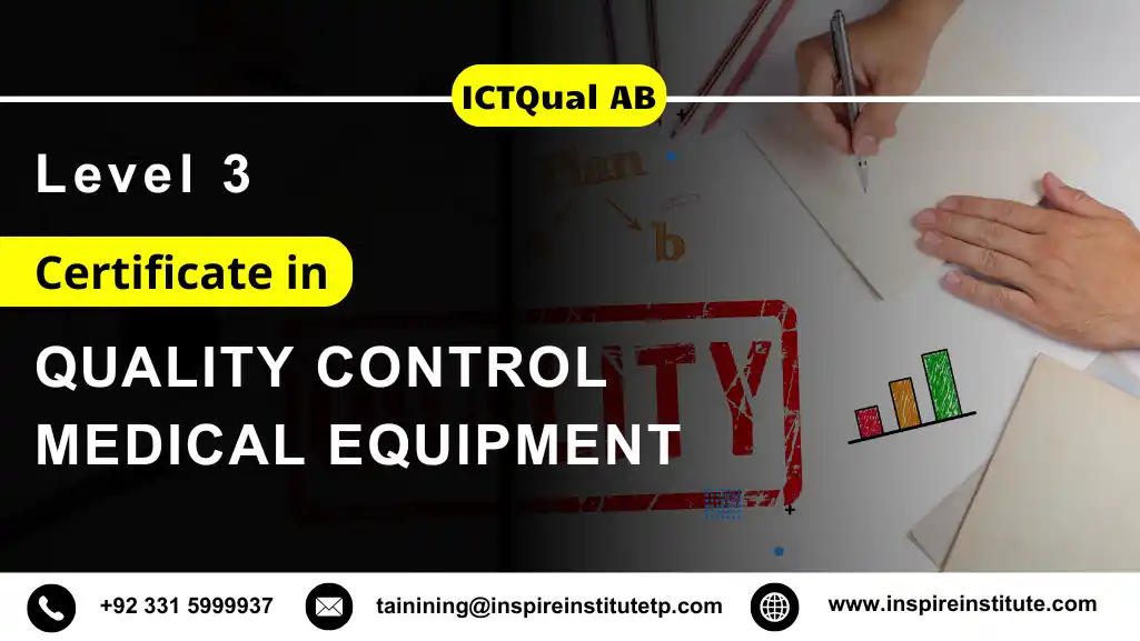 ICTQual AB Level 3 Certificate in Quality Control Medical Equipment
