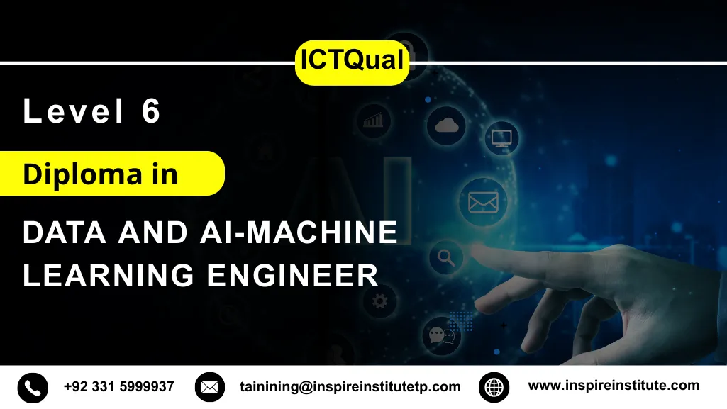 ICTQual AB Level 6 Diploma in Data and AI-Machine Learning Engineer