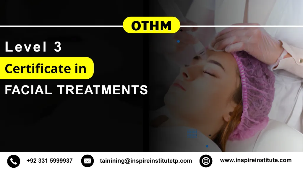 OTHM Level 3 Certificate in Facial Treatments