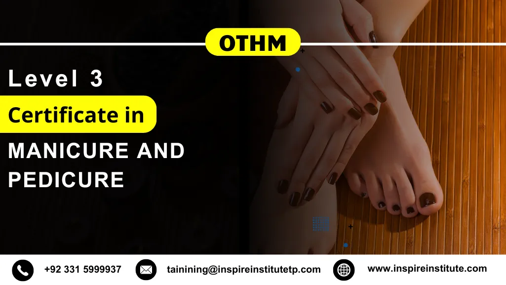 OTHM Level 3 Certificate in Manicure and Pedicure