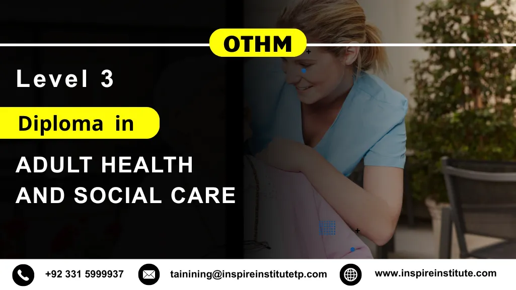 OTHM Level 3 Diploma in Adult Health and Social Care