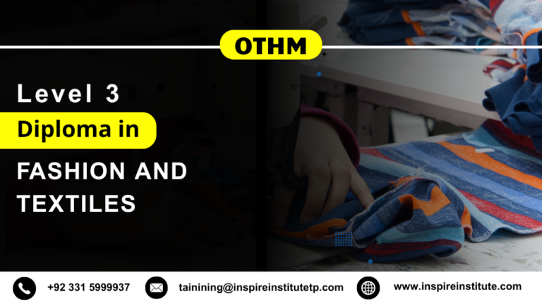 OTHM Level 3 Diploma in Fashion and Textiles