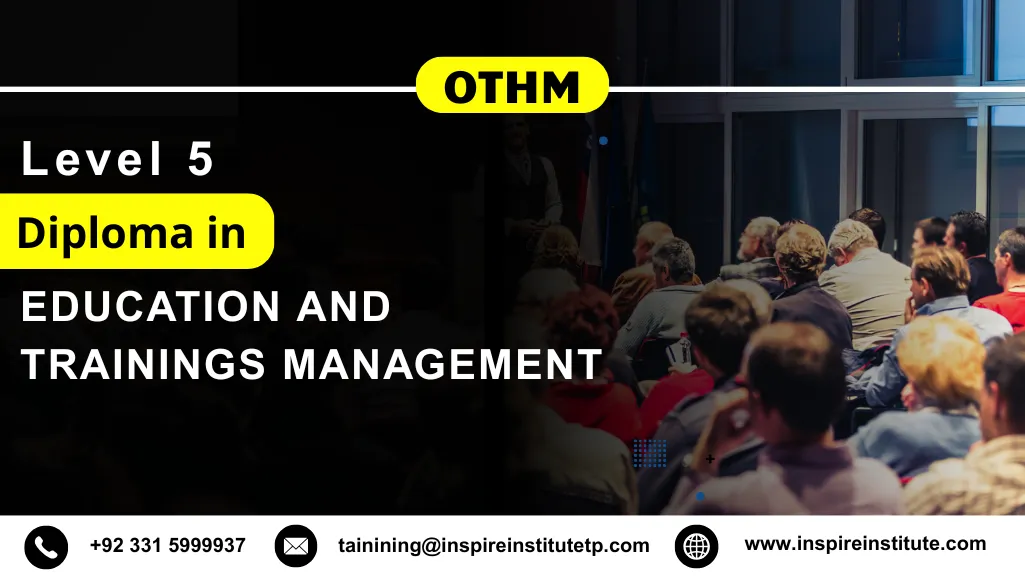 OTHM Level 5 Diploma in Education and Trainings Management